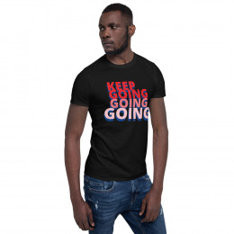Keep Going Short-Sleeve Unisex T-Shirt